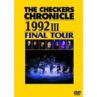 THE　CHECKERS　CHRONICLE　1992　III　FINAL　TOUR【廉価版】/ＤＶＤ/PCBP-52807